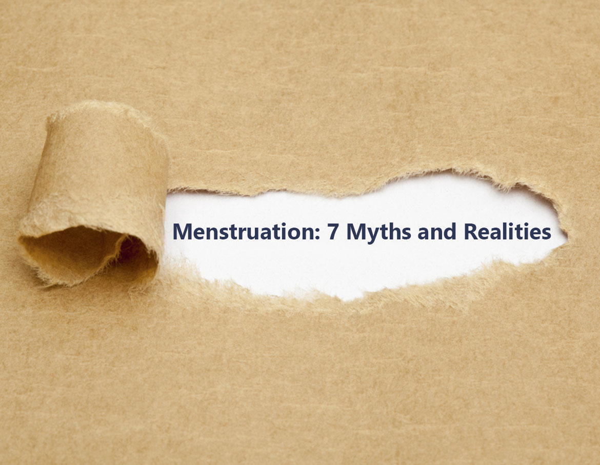 Menstruation: 7 Myths and Realities